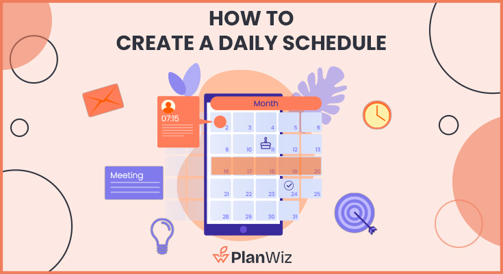 How to Create a Daily Schedule: 10 Steps (with Templates) - Highfile How to Create a Daily Schedule: 10 Steps (with Templates) - Highfile