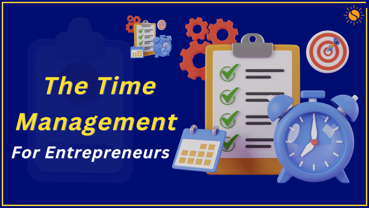 How to Manage Your Time as a Small Business Owner