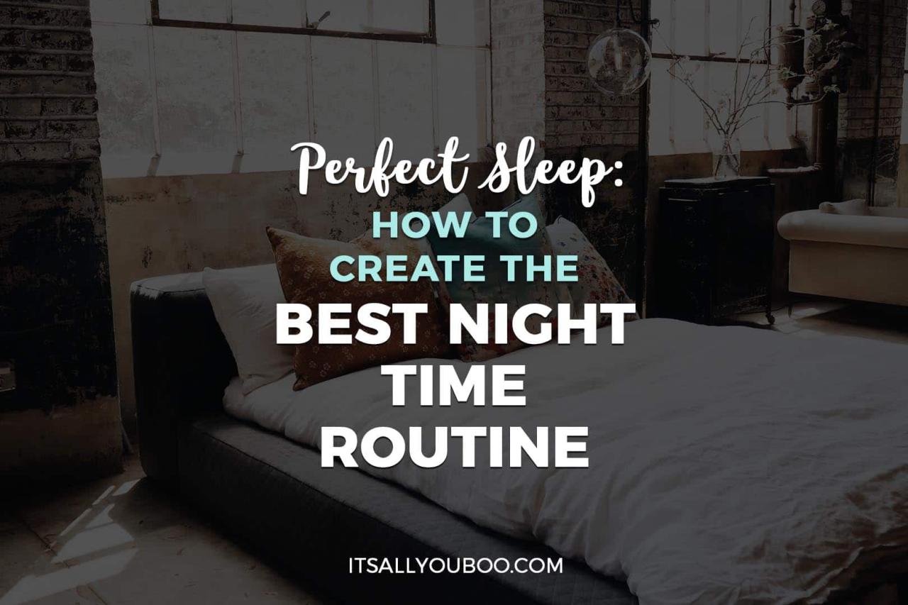 Perfect Sleep: How to Create the Best Night Time Routine